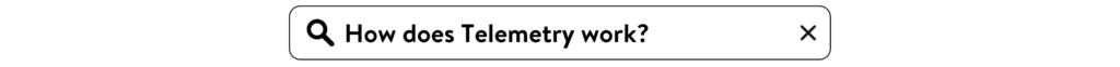 <h2>how does telemetry work?</h2>